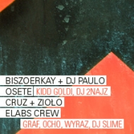 BiszOerKay + Dj Paulo, Osete, Cruz + Zioo, Elabs Crew zagraja w Firleju