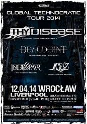 GLOBAL TECHNOCRATIC TOUR 2014:  THY DISEASE , Deadpoint, InDespair, Miecz - 12.04.2014 Liverpool- 
