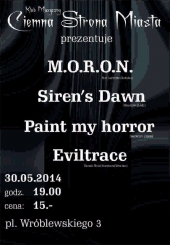 Koncert polish CORE: M.O.R.O.N., SIREN'S DAWN, PAINT MY HORROR, EVILTRACE