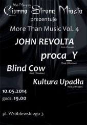 More Than Musik vol. 4: PROCA Y, BLIND COW, KULTURA UPADA, JOHN REVOLTA