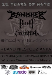 22 Years of Hate: Banisher, Presidents of Noise, Soundfear, Deadpoint, Shodan, Band Niespodzianka