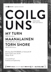 COILGUNS, MY TURN,  MAANALAINEN,  TORN SHORE - 27 wrzenia Disorder Wrocaw