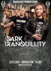 DARK TRANQUILLITY + Amoral, support   20 listopada Alibi Wroc�aw