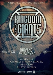 Core Night: KINGDOM OF GIANTS (USA), BURNING DOWN ALASKA (DE), APRIL IN PIECES, NETHERLESS