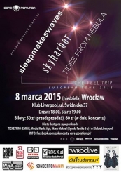 TIDES FROM NEBULA, sleepmakeswaves, SKYHARBOR - KLUB LIVERPOOL 8 marca 2015