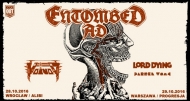 Entombed A.D. + Voivod, Lord Dying / 28 X / 