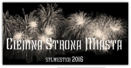 Ciemna Strona Sylwestra 2016